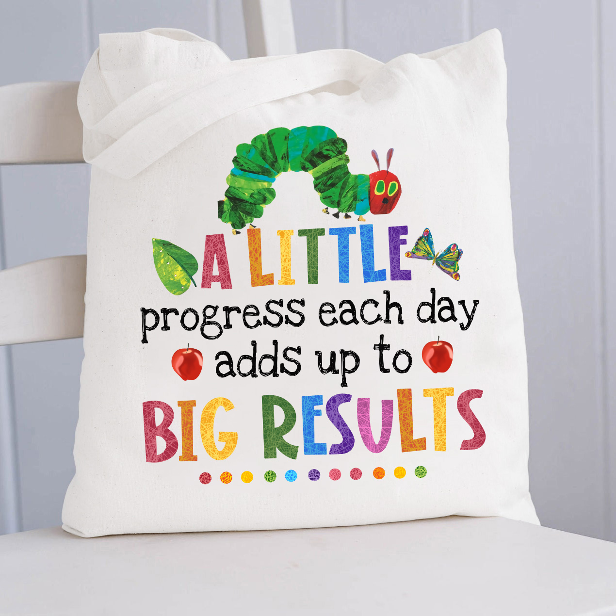 A Little Progress Adds Up To Big Results Tote Bag