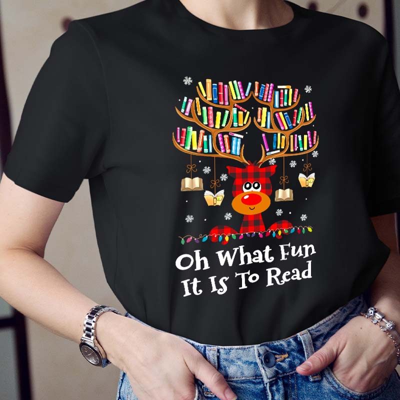 Oh What Fun It Is To Read Teacher T-Shirt