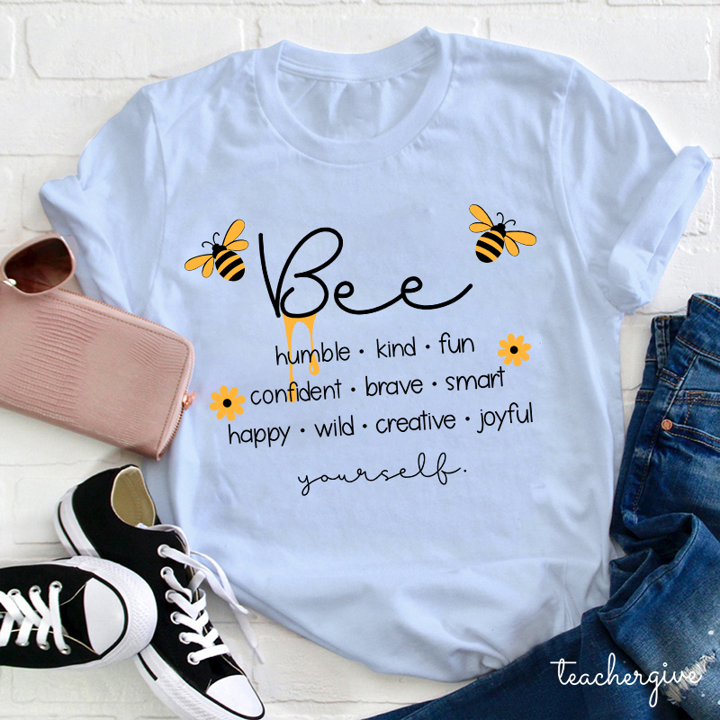 Bee Humble Kind Fun Teacher T-Shirt