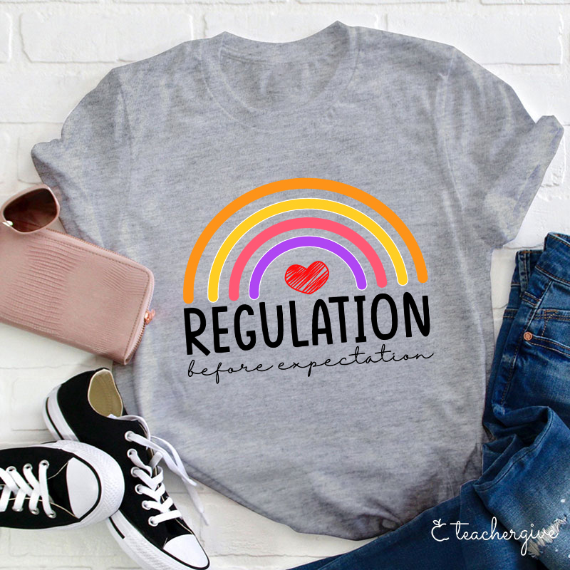 Regulation Before Expectation Rainbow Heart Teacher T-Shirt