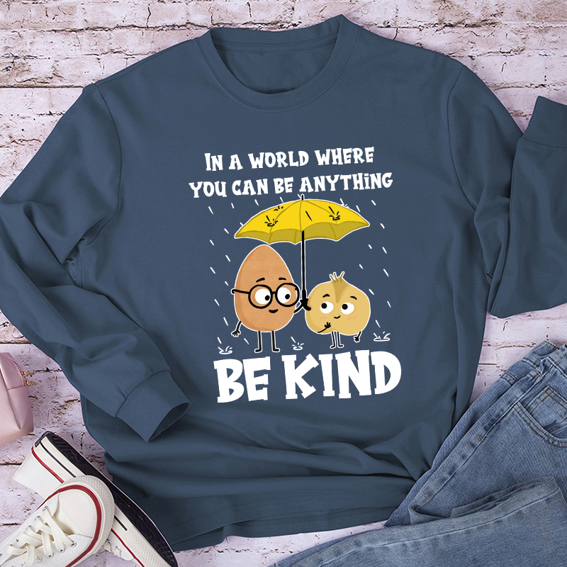 In A World Where You Can Be Anything Teacher Long Sleeve T-Shirt