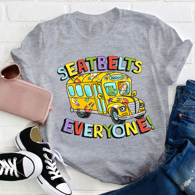 Seatbelts Everyone T-Shirt
