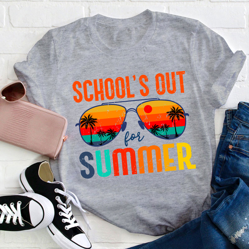 School's Out For Summer Teacher T-Shirt