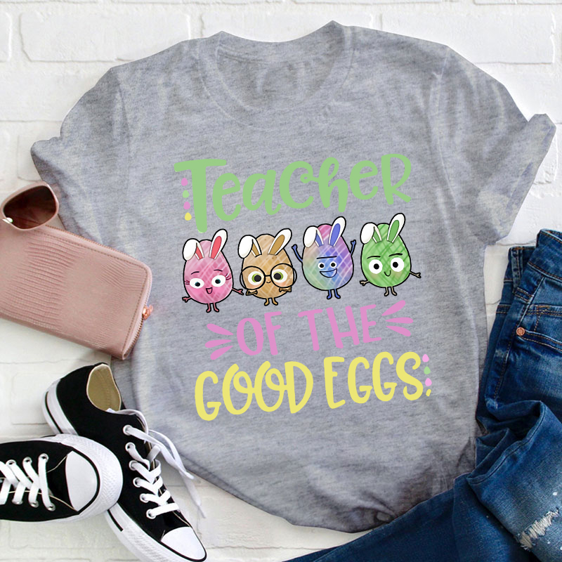 Teacher Of The Good Eggs T-Shirt