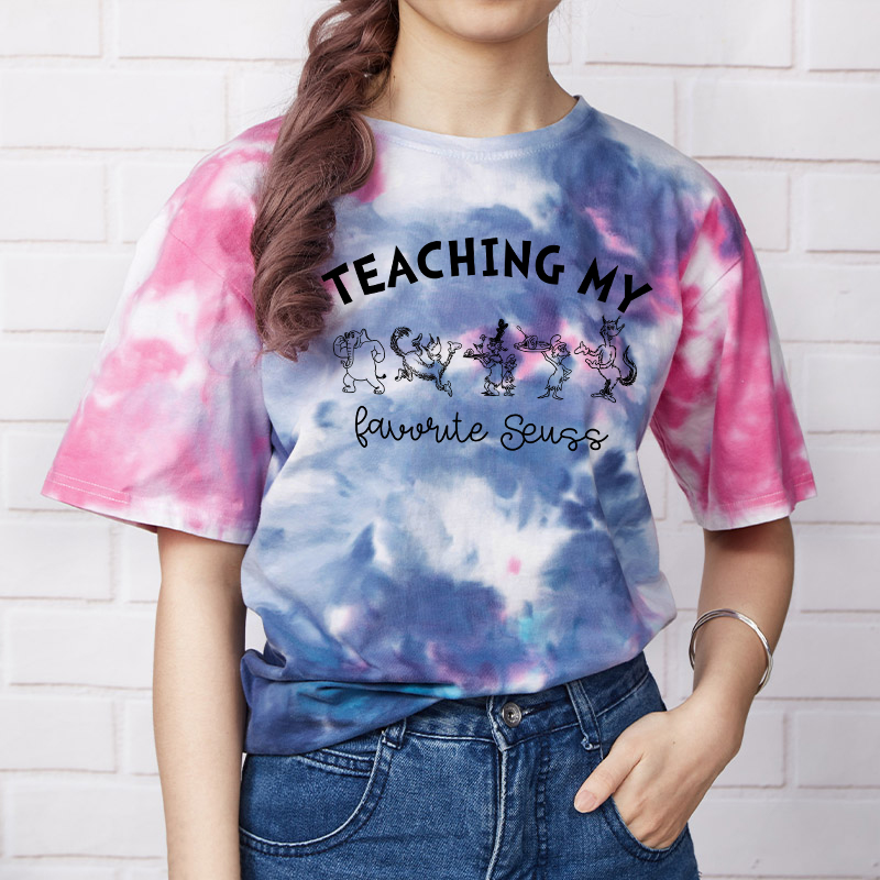 Teaching My Favorite Seuss Teacher Tie-dye T-Shirt