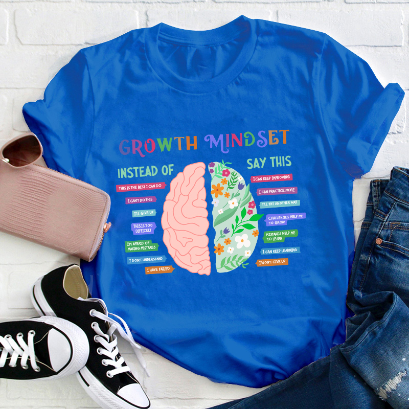 Growth Mindset Teacher T-Shirt