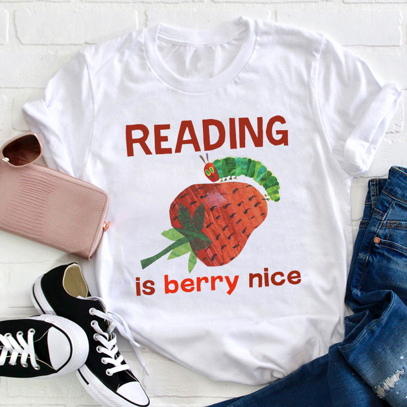Reading Is Berry Nice Teacher T-Shirt