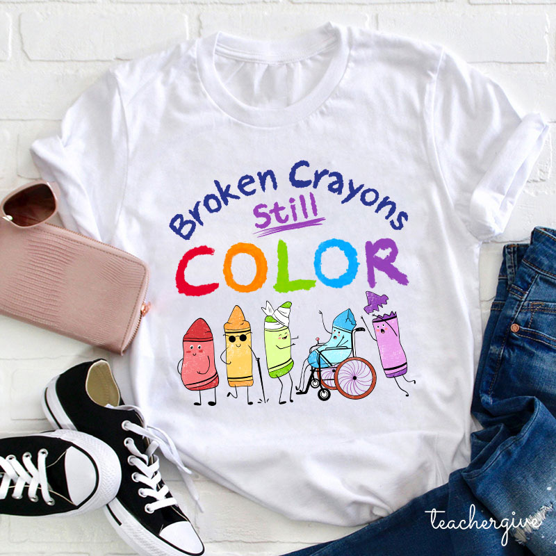 broken crayons still color shirt