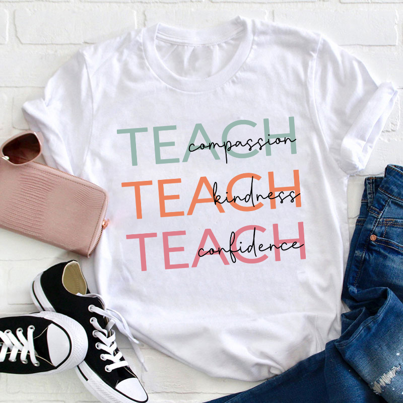 Teachergive | Teach Compassion Kindness Confidence Teacher T-Shirt sale