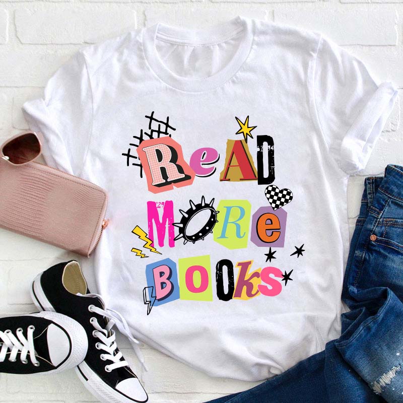 Read More Books Teacher T-Shirt