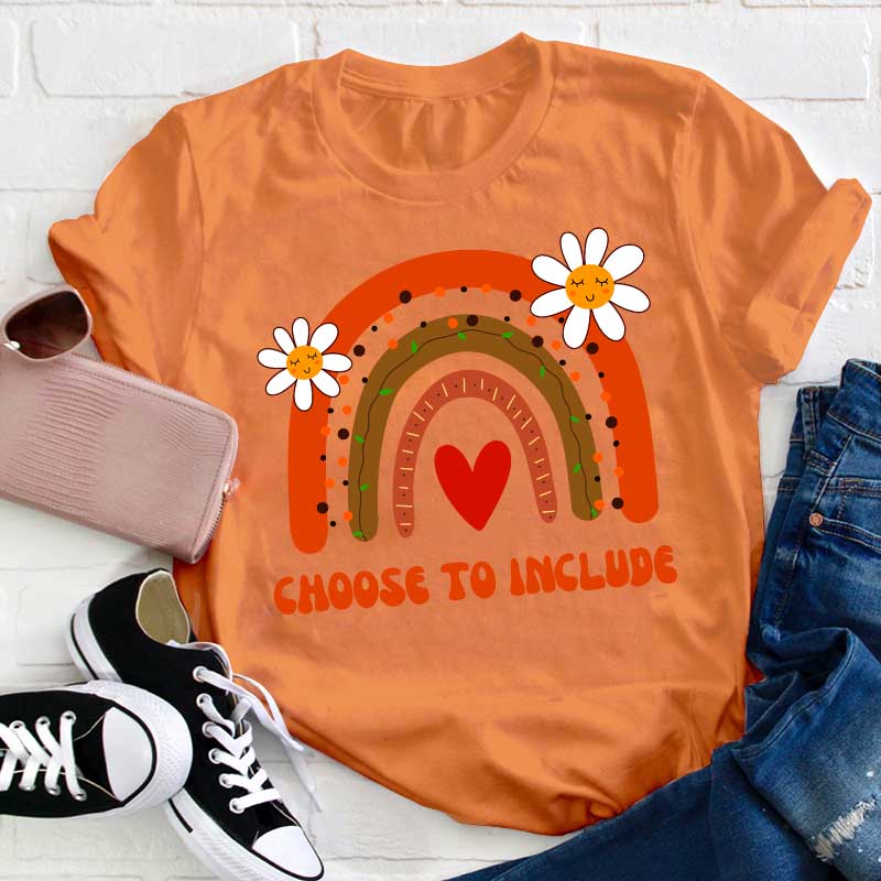 Choose To Include Teacher T-Shirt