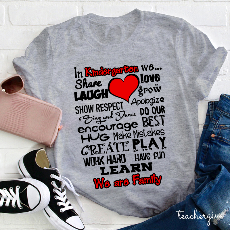 Personalized Grade In Kindergarten We Share Love Laugh Show Respect Learn We Are Family Teacher T-Shirt