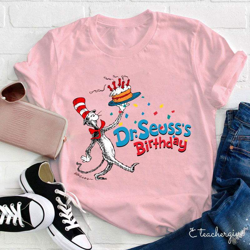Dr.Seuss Birthday Teacher T-Shirt