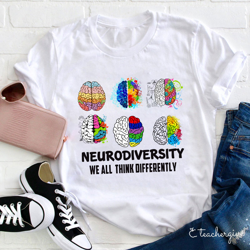 We All Think Differently Teacher T-Shirt