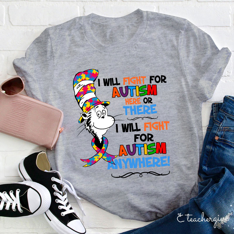 Cat In The Hat I Will Fight For Autism Dr.Seuss Teacher T-Shirt