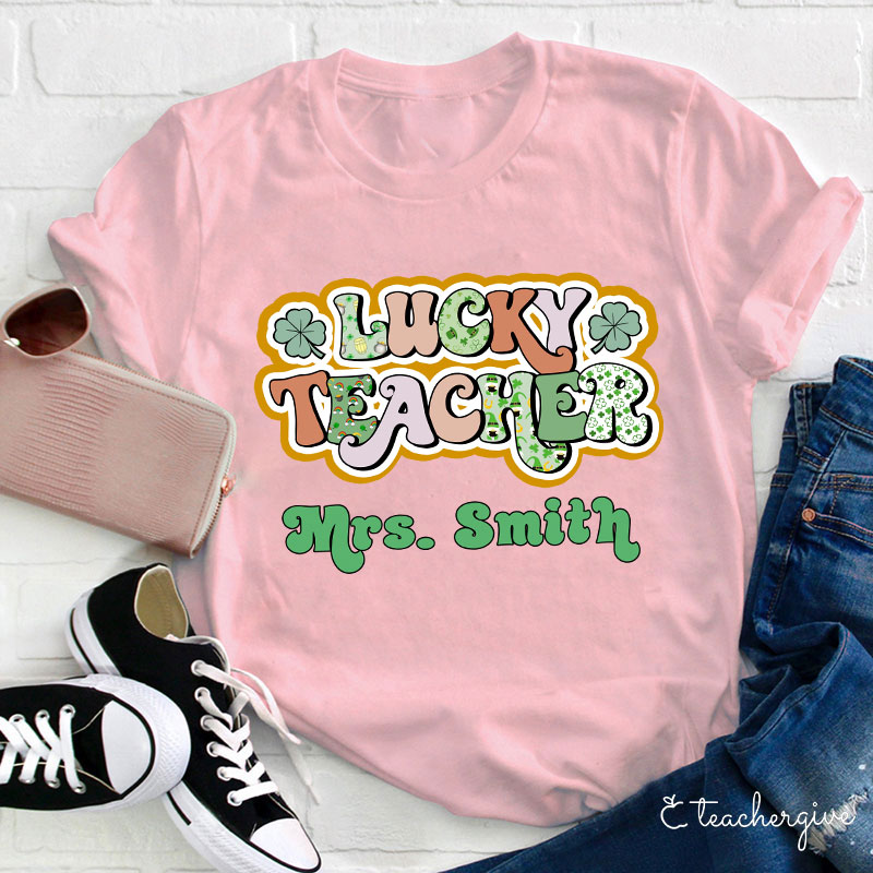 Personalized Classy Lucky Teacher T-Shirt