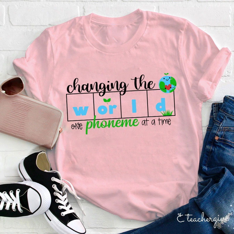 Changing The World One Phoneme At A Time Teacher T-Shirt