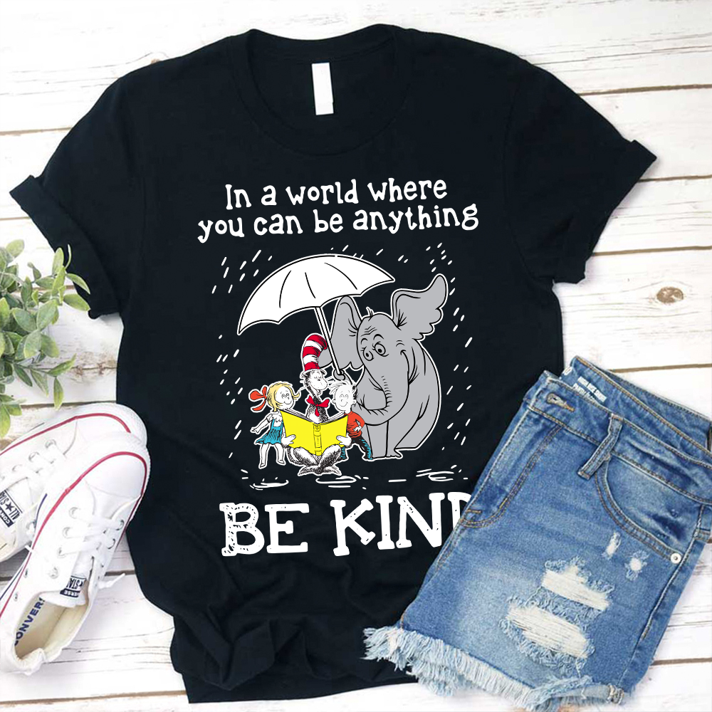 In A World Where You Can Be Anything Be Kind Elephant T-Shirt