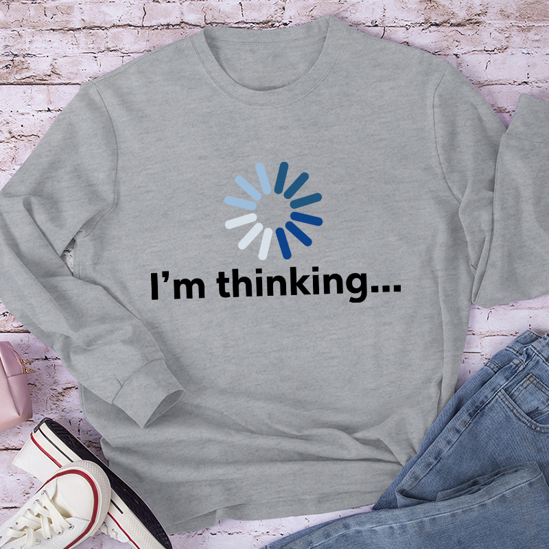 I'm Thinking Teacher Long Sleeve T-Shirt