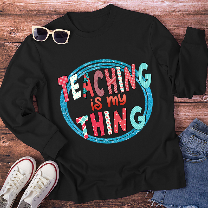 Teaching Is My Thing Pattern Long Sleeve T-Shirt