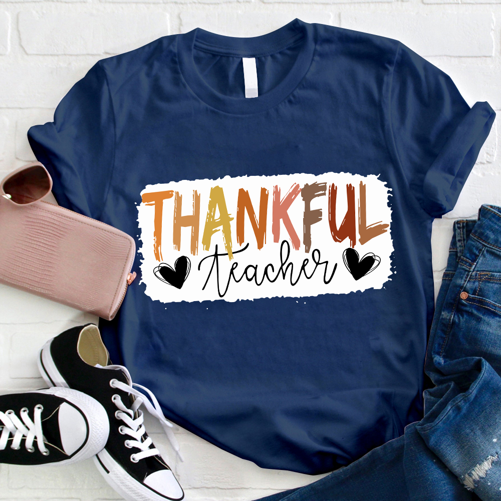 Thankful Teacher Teach With Love Teacher T-Shirt