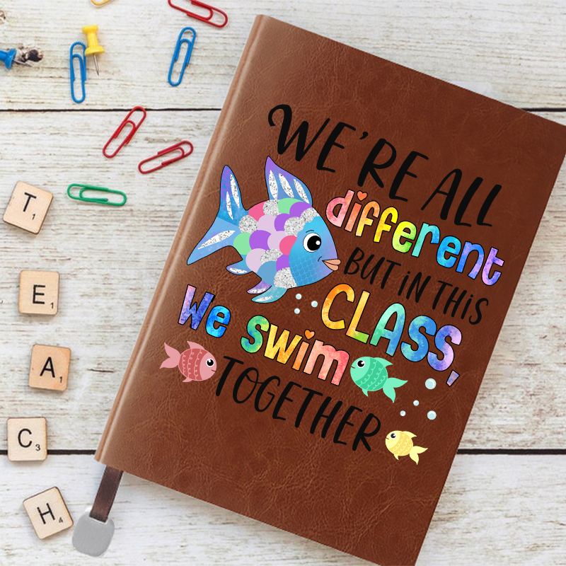 We're All Different but In This Class We Swim Together Notebook
