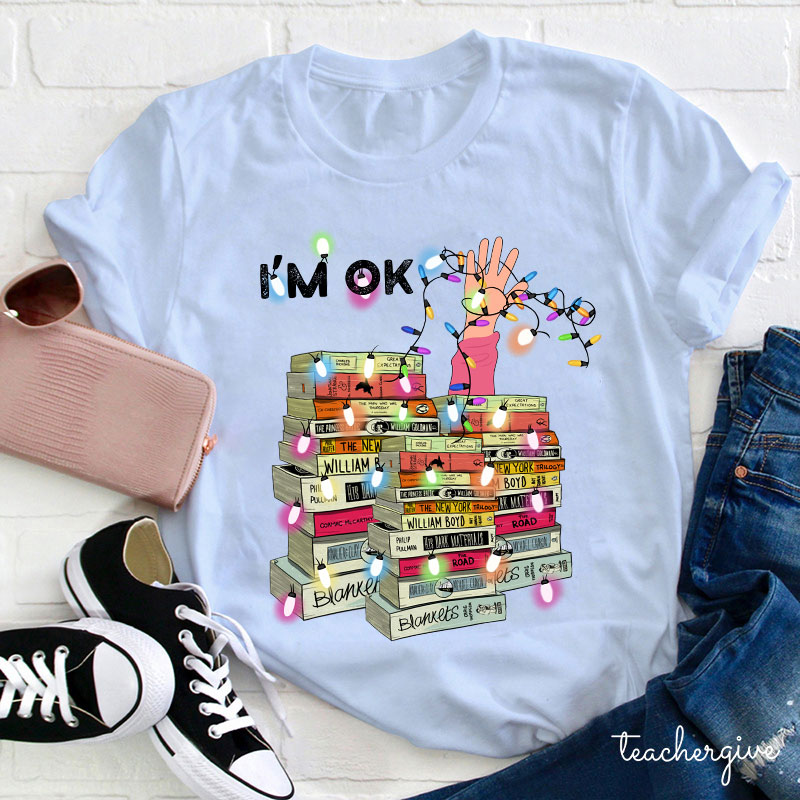 I'm Ok Just Immerse Myself In A Sea Of ​​Knowledge Teacher T-Shirt