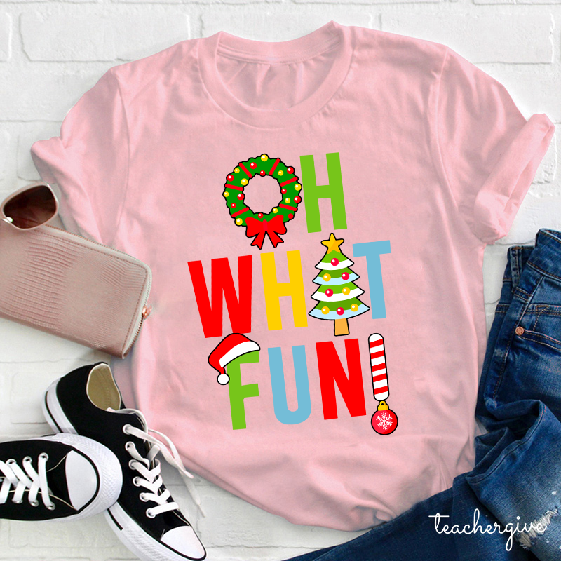 Oh What Fun Teacher T-Shirt