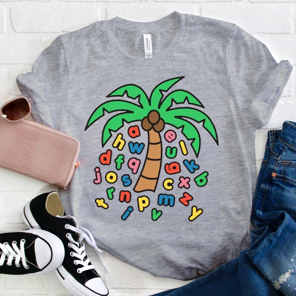 Letters Were Raining Down On The Coconut Trees T-Shirt