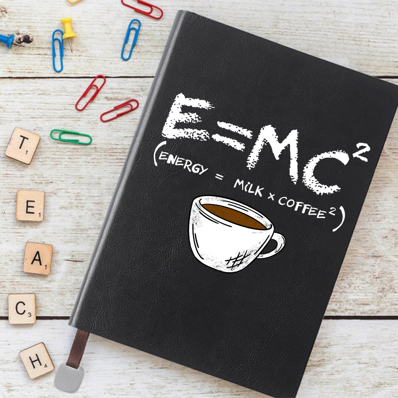 Energy=Milk+Coffee Notebook