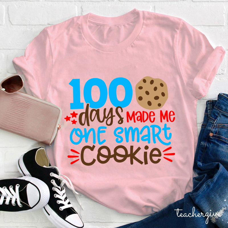 100 Days Made Me One Smart Cookie Teacher T-Shirt