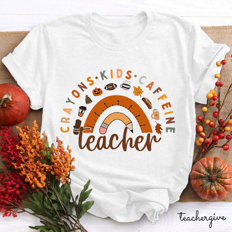 Crayons Kids Caffeine Teacher T-Shirt