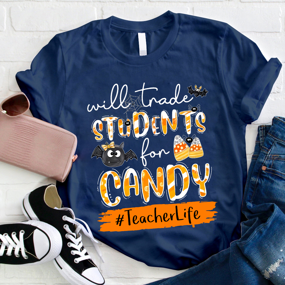 Will Trade Students For Candy Teacher T-Shirt