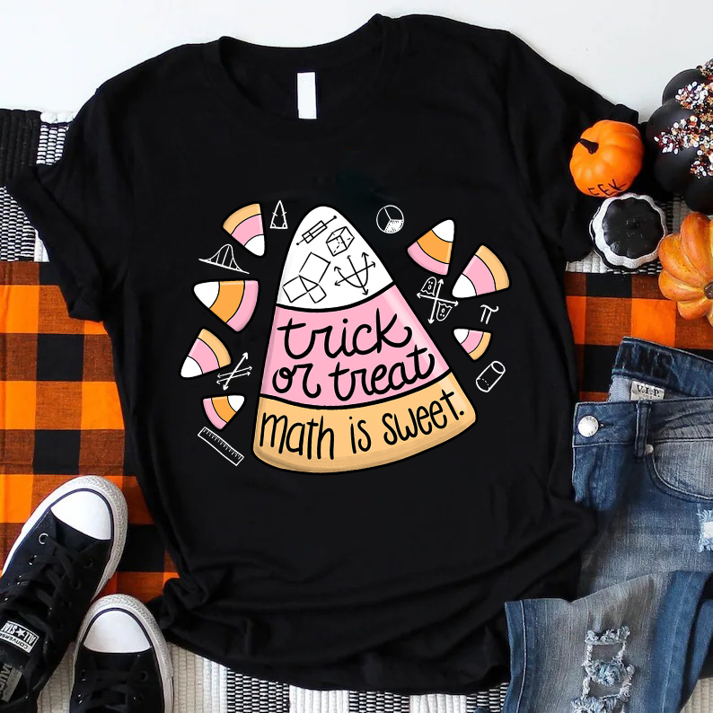 Trick Or Teach Math Is Sweet Candy Corn Teacher T-Shirt