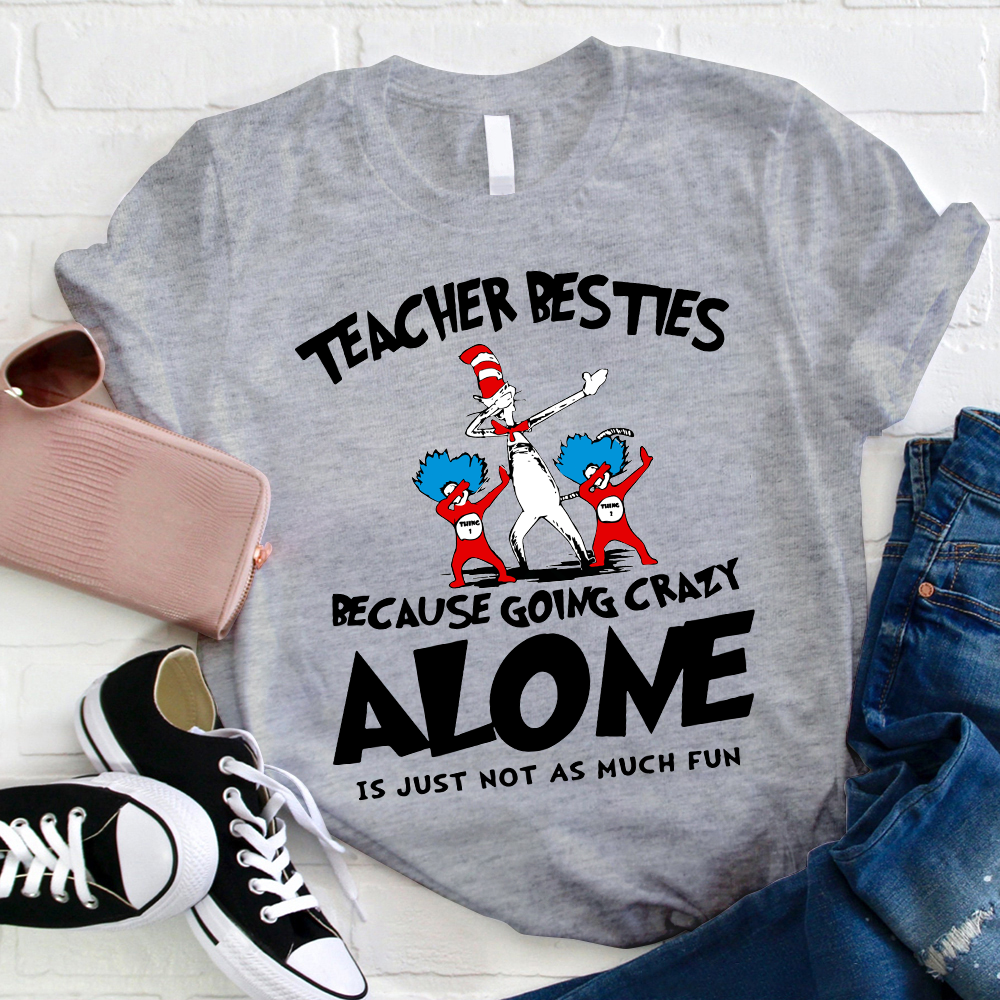 Going Crazy Alone Is Just Not As Much Fun T-Shirt