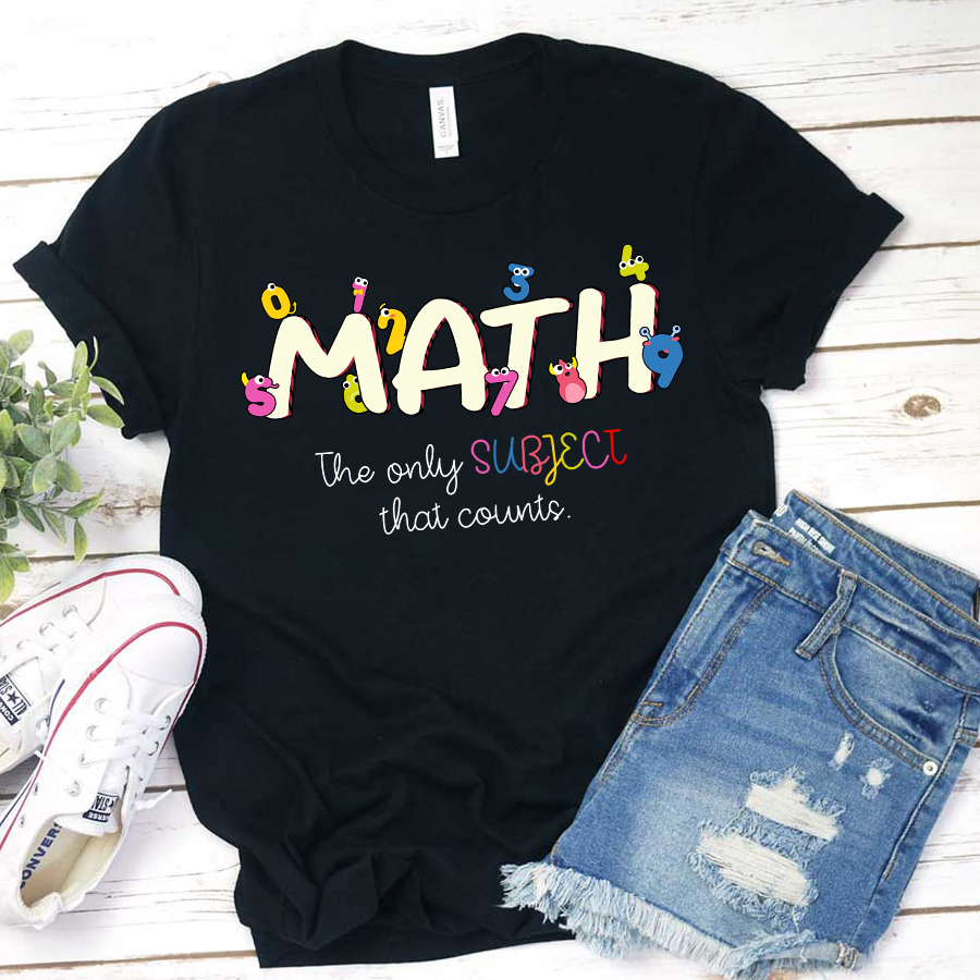 Math The Only Subject That Counts T-Shirt