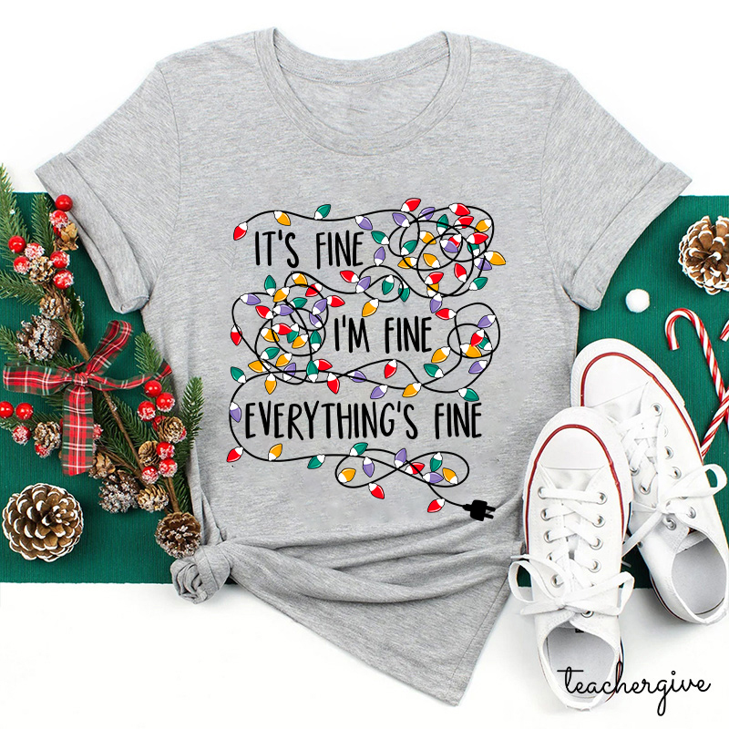 It's Fine I'm Fine Everything It's Unplugged Teacher T-Shirt