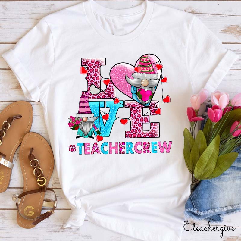 Love Teachercrew Teacher T-Shirt