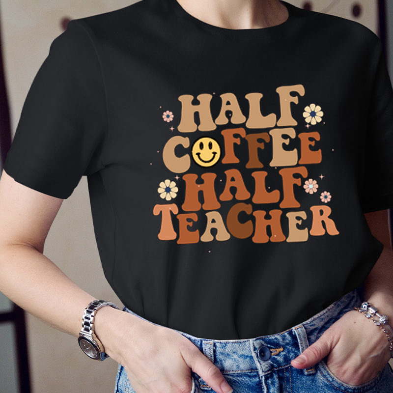 Half Coffee Half Teacher  T-Shirt