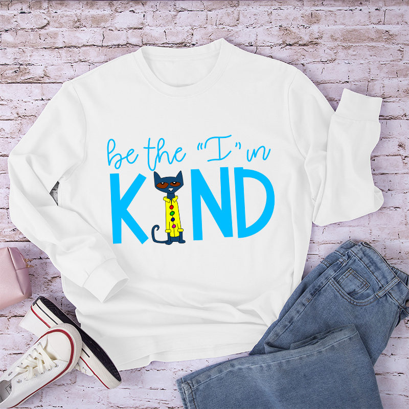 Be The I'm Kind Long Sleeve T-Shirt