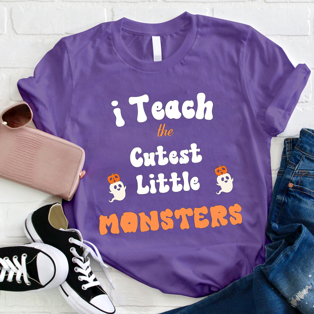 I Teach The Cutest Little Monsters Teacher T-Shirt