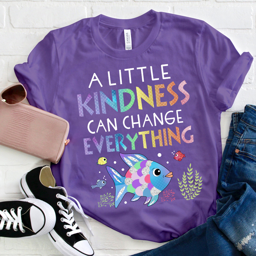 A Little Kindness Can Change Everything T-Shirt