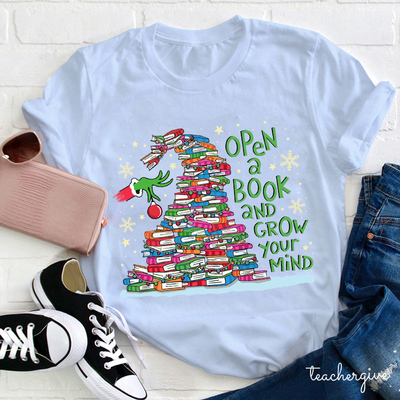 Open A Book And Grow Your Mind Teacher T-Shirt