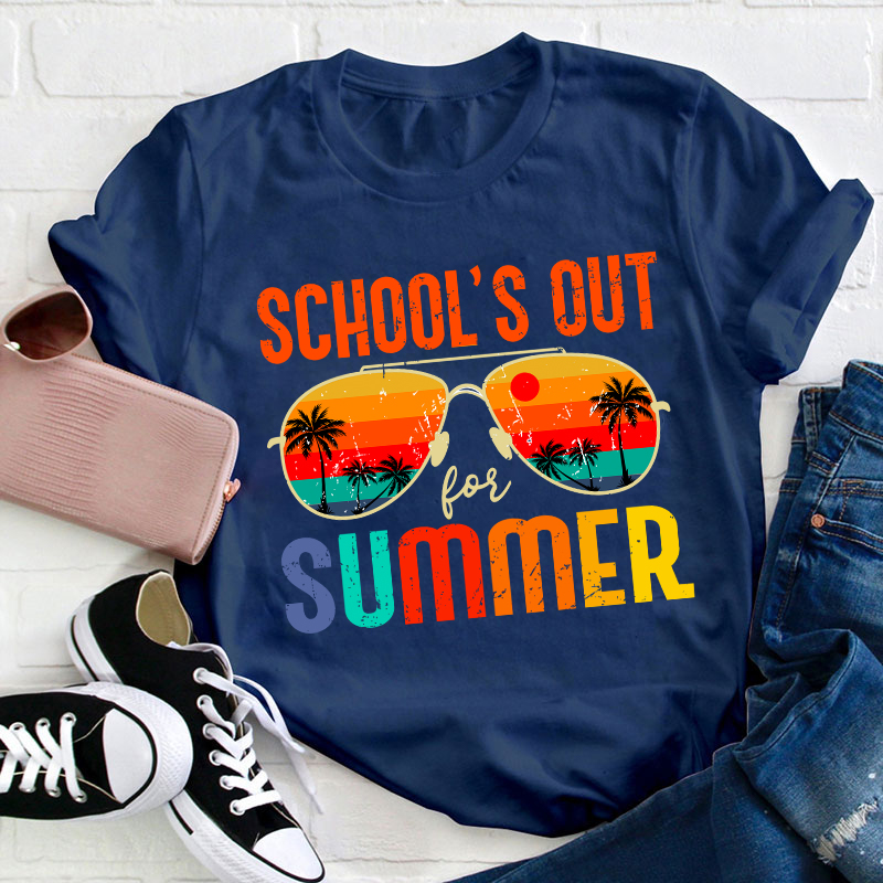 School's Out For Summer Teacher T-Shirt