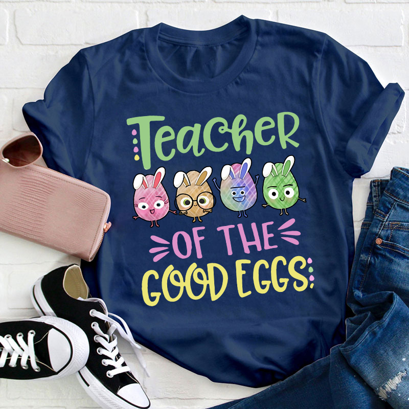 Teacher Of The Good Eggs T-Shirt