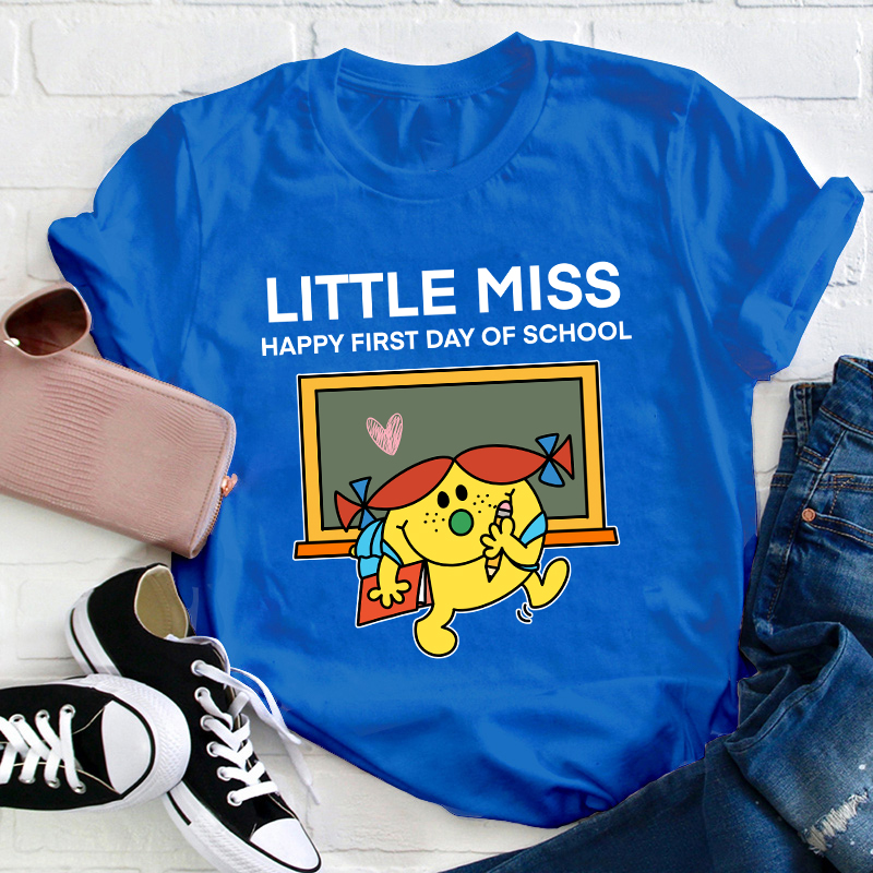 Little Miss Happy First Day Of School Teacher T-Shirt