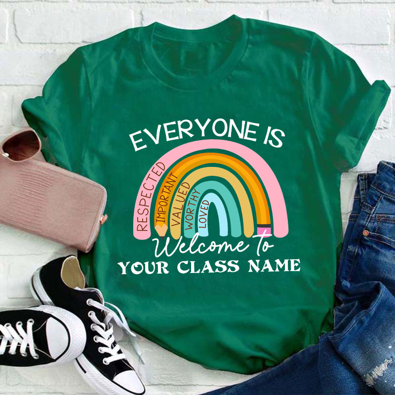 Personalized Everyone Is Welcome To Teacher T-Shirt