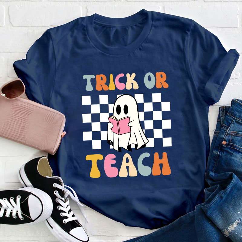 Trick Or Teach Teacher T-Shirt