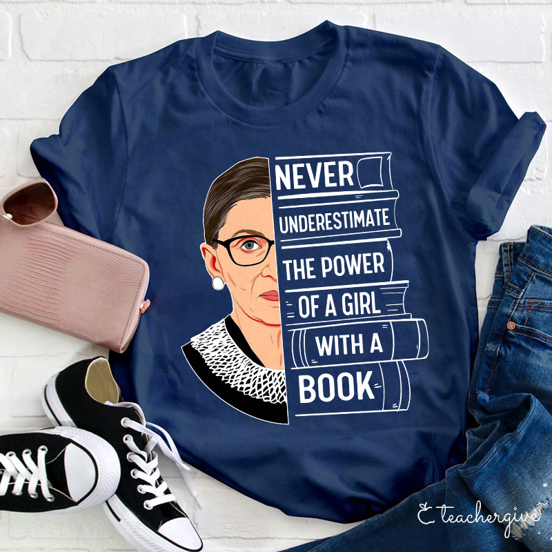 Never Underestimate The Power Of A Woman With A Book Teacher T-Shirt