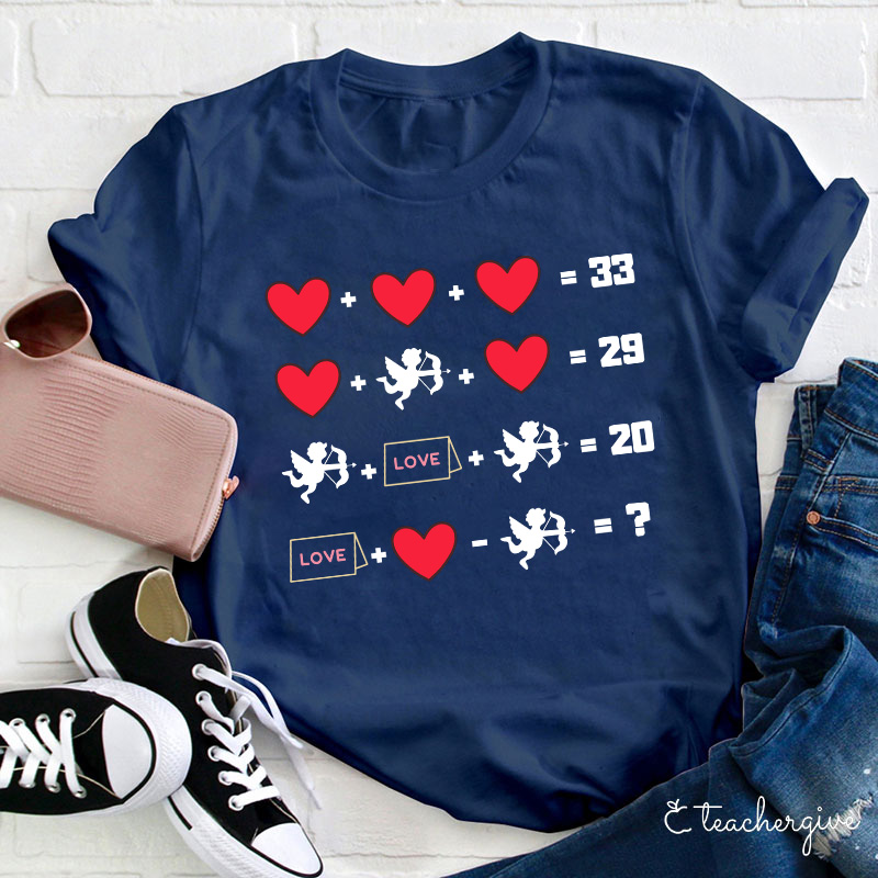 Solve This Love Math Problem Teacher T-Shirt